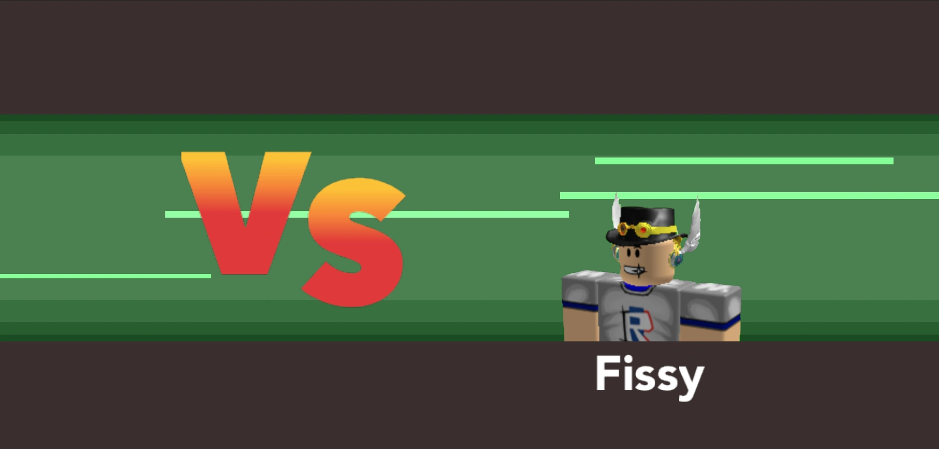 VS Leader Fissy!