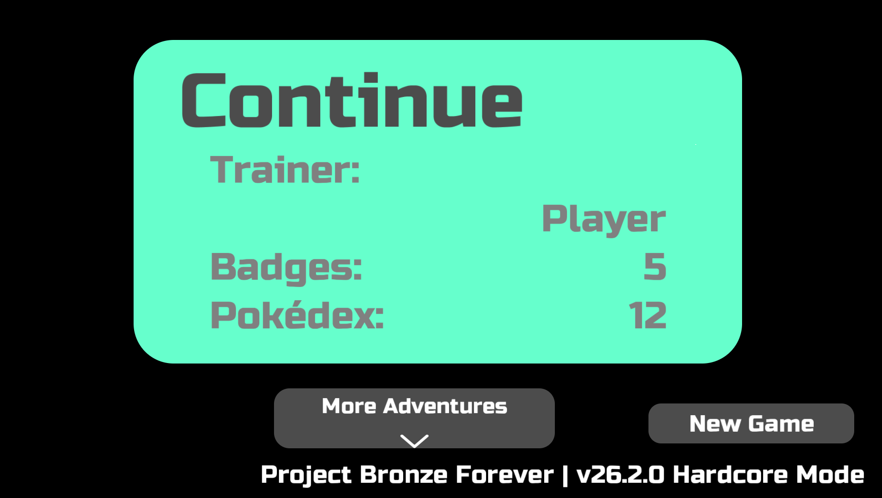 For players with a save file, a big green "Continue" button allows them to continue from their previous save point in Normal Mode, with "New Game" button shrunk to the lower right corner and the "More Adventures" option at the below.